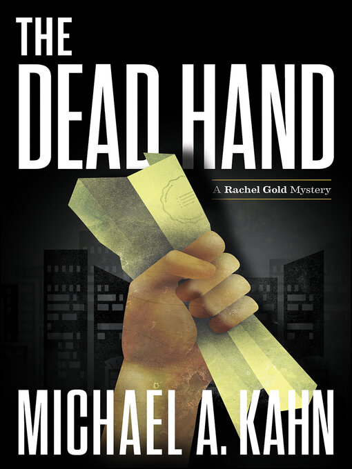 Title details for The Dead Hand by Michael A. Kahn - Available